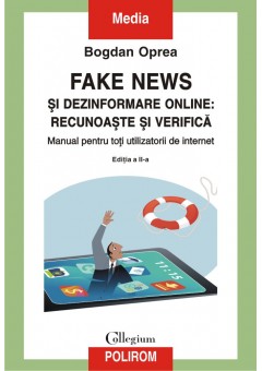 Fake news si dezinformare online: recunoaste si verifica Editia a II-a
