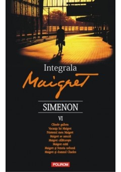 Integrala Maigret. Volum..