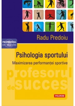 Psihologia sportului - Maximizarea performantei sportive