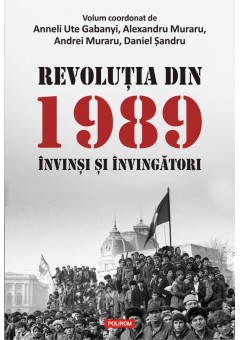 Revolutia din 1989 Invinsi si invingatori
