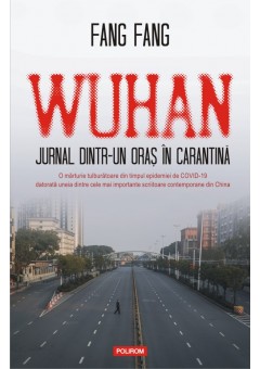 Wuhan Jurnal dintr-un oras in carantina