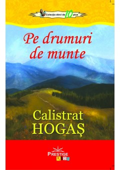 Pe drumuri de munte, Calistrat Hogas