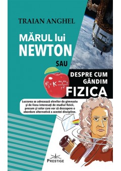 Marul lui Newton sau Despre cum Gandim Fizica