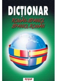 Dictionar roman-spaniol spaniol-roman