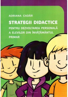 Strategii didactice pentru dezvoltarea personala a elevilor din invatamantul primar