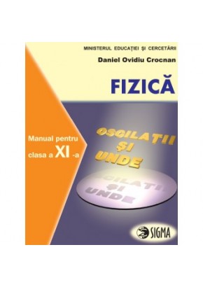 Fizica. Manual. F1+F2 (cls. a XI-a)