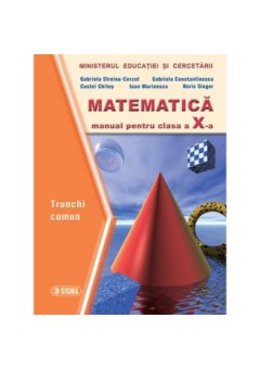 Matematica. Manual TC Clasa a X-a Chites 