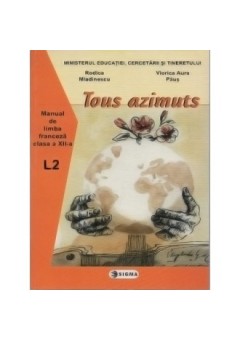 Limba franceza L2. Manual. Tous azimuts (cls. a XII-a)