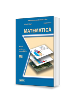Matematica. Manual M5 (Cl. a XI-a) 