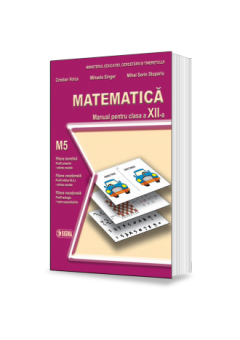 Matematica. Manual M5 Clasa a XII-a