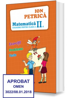 Matematica culegere pentru clasa a II-a, Ion Petrica