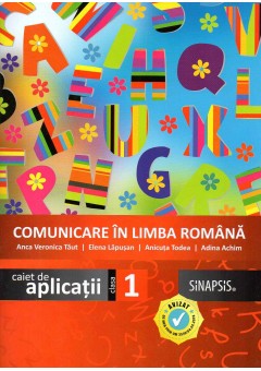Comunicare in limba romana caiet de aplicatii clasa I 2016
