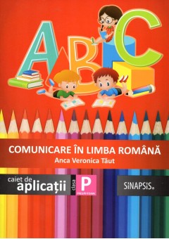 Comunicare in limba romana clasa pregatitoare - Anca Veronica Taut