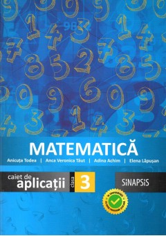 Matematica caiet de aplicatii pentru clasa a III-a