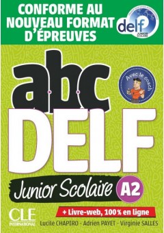ABC DELF Junior scolaire - Niveau A2 - Livre + Livre-web - Conforme au nouveau format d'épreuves
