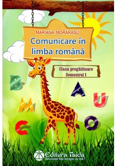 Comunicare in limba romana pentru Clasa pregatitoare semestrul I