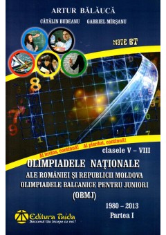 Olimpiadele Nationale ale Romaniei si Republicii Moldova Olimpiadele Balcanice pentru juniori OBMJ Clasele V-VIII
