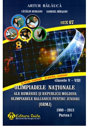 Olimpiadele Nationale ale Romaniei si Republicii Moldova Olimpiadele Balcanice pentru juniori OBMJ Clasele V-VIII