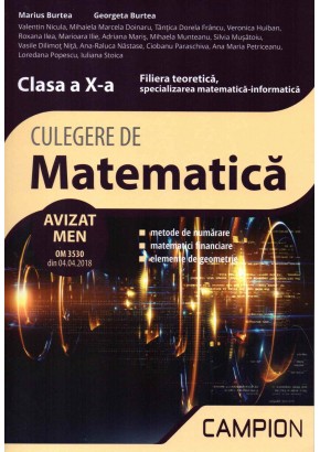 Culegere de matematica clasa X-a. Filiera teoretica, specializarea matematica informatica. Semestrul II