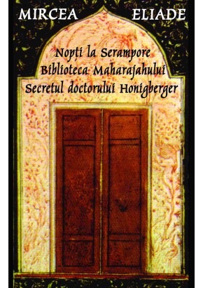 Nopti la Serampore. Secretul doctorului Honigberger. Biblioteca Maharajahului
