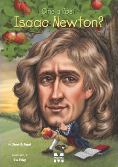 Cine a fost Isaac Newton..