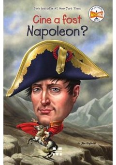 Cine a fost Napoleon?..