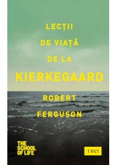 Lectii de viata de la Kierkegaard