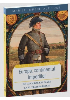 Marile imperii ale lumii -  imperialismul european - Europa, continentul imperiilor
