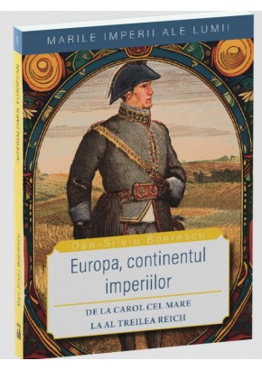 Marile imperii ale lumii -  imperialismul european - Europa, continentul imperiilor