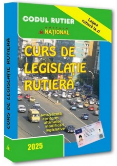 Curs de legislatie rutiera - 2025