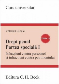 Drept penal Partea speciala I - Infractiuni contra persoanei si infractiuni contra patrimoniului Editia 10