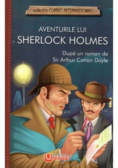 Aventurile lui Sherlock Holmes (clasici internationali)