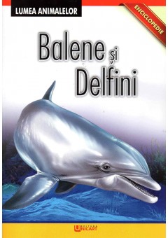 Lumea animalelor - Balene si delfini