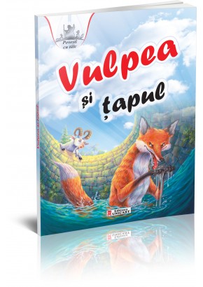 Povesti cu talc - Vulpea si Tapul