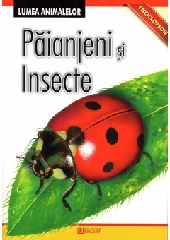Lumea animalelor - Insecte si paianjeni