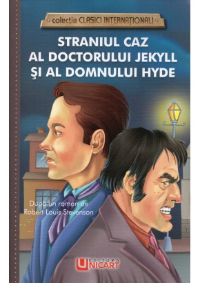 Straniul caz al doctorului Jekyll si al domnului Hyde (clasici internationali)