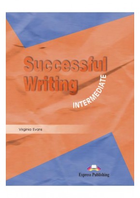 Curs limba engleza Successful Writing Intermediate Manualul elevului