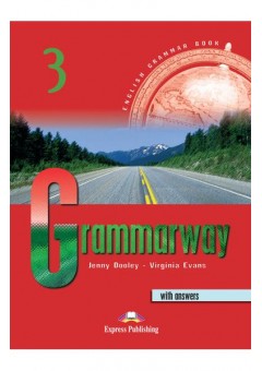 Curs de gramatica limba engleza Grammarway 3 cu raspunsuri Manualul elevului 978-1-84216-367-2