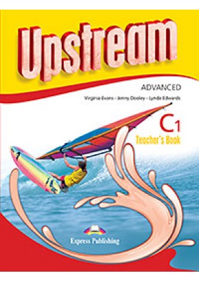 Curs de limba engleză Upstream Advanced Manualul profesorului revizuit 2015