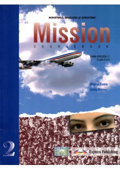 Mission 2. Manual limba engleza L1 clasa a X-a