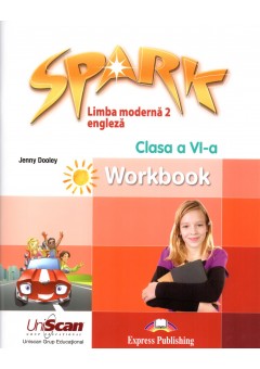 Spark limba moderna 2 engleza caiet de lucru pentru clasa a VI-a