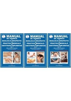 Manual de tehnica a masajului terapeutic si kinetoterapia complementara. Vol I-III, editia revizuita si completata 2023