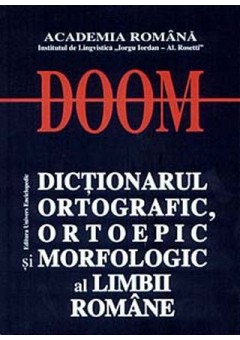 DOOM - Dictionarul ortografic, ortoepic si morfologic al limbii romane. Editia a II-a