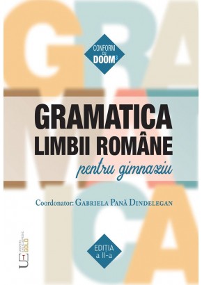 Gramatica limbii romane pentru gimnaziu (editia a II-a)